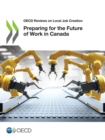 Image for OECD Reviews on Local Job Creation Preparing for the Future of Work in Canada