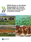 Image for OECD Study on the World Organisation for Animal Health (OIE) Observatory: Strengthening the Implementation of National Standards