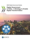 Image for OECD digital government studies Digital government review of Chile: a strategy to enable digital transformation.