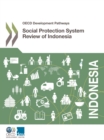 Image for OECD development pathways Social protection system review of Indonesia.