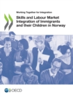 Image for Skills and Labour Market Integration of Immigrants and their Children in Norway