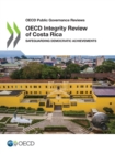Image for OECD Public Governance Reviews OECD Integrity Review of Costa Rica Safeguarding Democratic Achievements