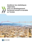Image for Ameliorer les statistiques regionales pour un developpement territorial inclusif et durable en Tunisie