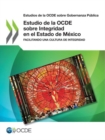Image for Estudios de la Ocde Sobre Gobernanza Publica Estudio de la Ocde Sobre Integridad En El Estado de Mexico Facilitando Una Cultura de Integridad