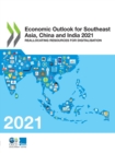 Image for Economic Outlook for Southeast Asia, China and India 2021 Reallocating Resources for Digitalisation