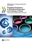 Image for OECD Reviews of Vocational Education and Training Engaging Employers in Vocational Education and Training in Brazil Learning from International Practices