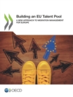 Image for Building an EU Talent Pool A New Approach to Migration Management for Europe