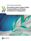 Image for Promoting clean urban public transportation and green investment in Kyrgyzstan