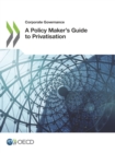 Image for Corporate Governance A Policy Maker&#39;s Guide to Privatisation