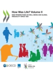 Image for How Was Life? Volume II New Perspectives on Well-Being and Global Inequality Since 1820