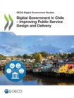 Image for OECD Digital Government Studies Digital Government in Chile - Improving Public Service Design and Delivery