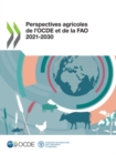 Image for Perspectives Agricoles de l&#39;Ocde Et de la Fao 2021-2030