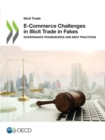 Image for E-Commerce challenges in illicit trade in fakes: governance frameworks and best practices