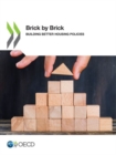 Image for Brick by brick : building better housing policies