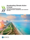 Image for Accelerating Climate Action in Israel Refocusing Mitigation Policies for the Electricity, Residential and Transport Sectors