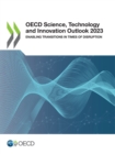 Image for OECD Science, Technology and Innovation Outlook 2023 Enabling Transitions in Times of Disruption
