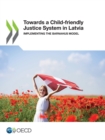 Image for Towards a Child-friendly Justice System in Latvia Implementing the Barnahus model