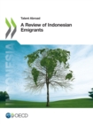 Image for Talent Abroad A Review of Indonesian Emigrants