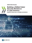 Image for OECD Skills Studies Building a Skilled Cyber Security Workforce in Latin America Insights from Chile, Colombia and Mexico