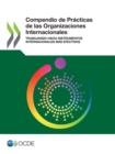 Image for Compendio de Practicas de las Organizaciones Internacionales Trabajando hacia instrumentos internacionales mas efectivos