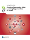 Image for Getting Skills Right Creating Responsive Adult Learning Opportunities in Japan