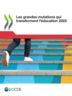 Image for Les grandes mutations qui transforment l&#39;education 2022