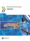 Image for OECD Investment Policy Reviews: Croatia 2019