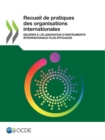 Image for Recueil de Pratiques Des Organisations Internationales Oeuvrer ? l&#39;?laboration d&#39;Instruments Internationaux Plus Efficaces
