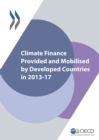 Image for Climate Finance and the USD 100 Billion Goal Climate Finance Provided and Mobilised by Developed Countries in 2013-17