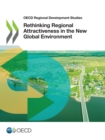 Image for OECD Regional Development Studies Rethinking Regional Attractiveness in the New Global Environment