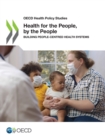 Image for OECD Health Policy Studies Health for the People, by the People Building People-centred Health Systems