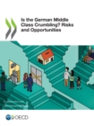 Image for Is the German Middle Class Crumbling? Risks and Opportunities