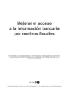 Image for Mejorar El Acceso a La Informaci&lt;n Bancaria Por Motivos Fiscales