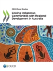 Image for OECD Rural Studies Linking Indigenous Communities With Regional Development in Australia