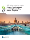 Image for OECD Reviews on Local Job Creation Future-Proofing Adult Learning in London, United Kingdom