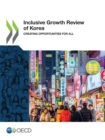 Image for Inclusive Growth Review of Korea Creating Opportunities for All
