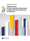 Image for Corporate Governance OECD Review of the Corporate Governance of State-Owned Enterprises in Romania