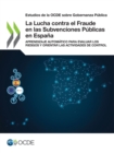 Image for Estudios de la OCDE sobre Gobernanza Publica La Lucha contra el Fraude en las Subvenciones Publicas en Espana Aprendizaje Automatico para Evaluar los Riesgos y Orientar las Actividades de Control