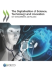 Image for Digitalisation Of Science, Technology And Innovation Key Developments And P