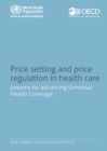 Image for Price Setting and Price Regulation in Health Care Lessons for Advancing Universal Health Coverage