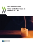 Image for OECD Health Policy Studies Time for Better Care at the End of Life