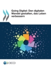 Image for Going Digital: Den Digitalen Wandel Gestalten, Das Leben Verbessern