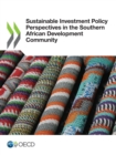 Image for Sustainable Investment Policy Perspectives in the Southern African Development Community
