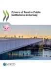 Image for Building Trust in Public Institutions Drivers of Trust in Public Institutions in Norway