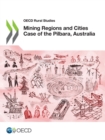 Image for OECD Rural Studies Mining Regions and Cities Case of the Pilbara, Australia