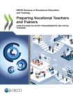 Image for OECD Reviews of Vocational Education and Training Preparing Vocational Teachers and Trainers Case Studies on Entry Requirements and Initial Training