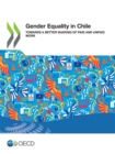 Image for Gender Equality in Chile Towards a Better Sharing of Paid and Unpaid Work