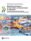 Image for OECD Public Governance Reviews Mobilising Evidence at the Centre of Government in Lithuania Strengthening Decision Making and Policy Evaluation for Long-Term Development