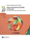 Image for Implementing Education Policies Improving School Quality in Norway The New Competence Development Model