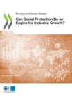 Image for OECD Development Centre studies Can social protection be an engine for inclusive growth?